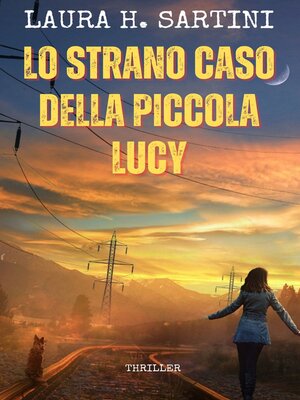 cover image of LO STRANO CASO DELLA PICCOLA LUCY